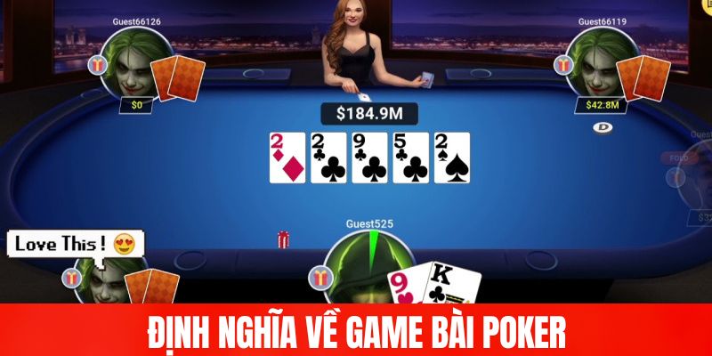 Định nghĩa về game bài poker